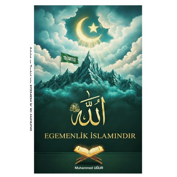ADALET VE TEVHİD İÇİN EGEMENLİK İSLAM'INDIR